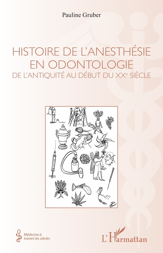 [9782343123622] Histoire de l'anesthésie en odontologie