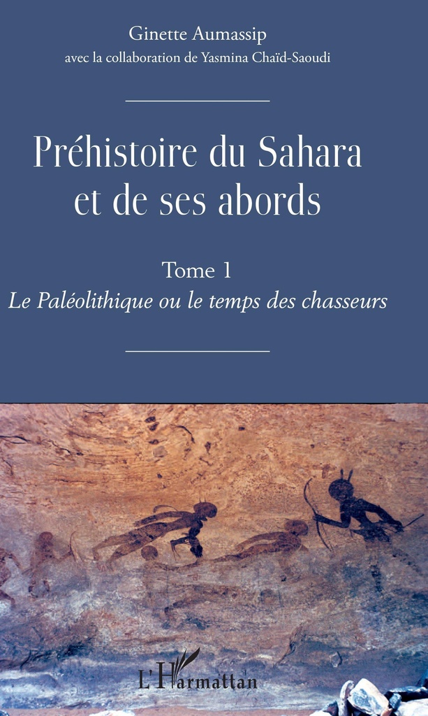 [9782343170077] Préhistoire du Sahara et de ses abords