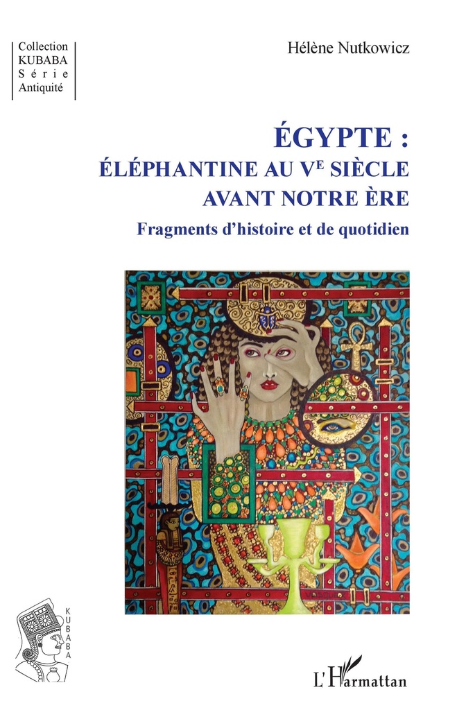 [9782343223247] Égypte :  Éléphantine au Ve siècle avant notre ère