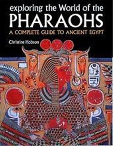 Exploring the World of the Pharaohs (Paperback) /anglais