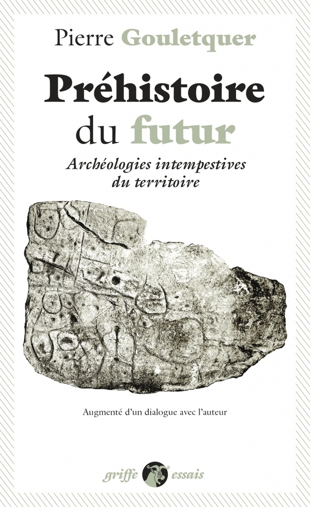 [9791027904488] Préhistoire du futur - Archéologies intempestives du territo