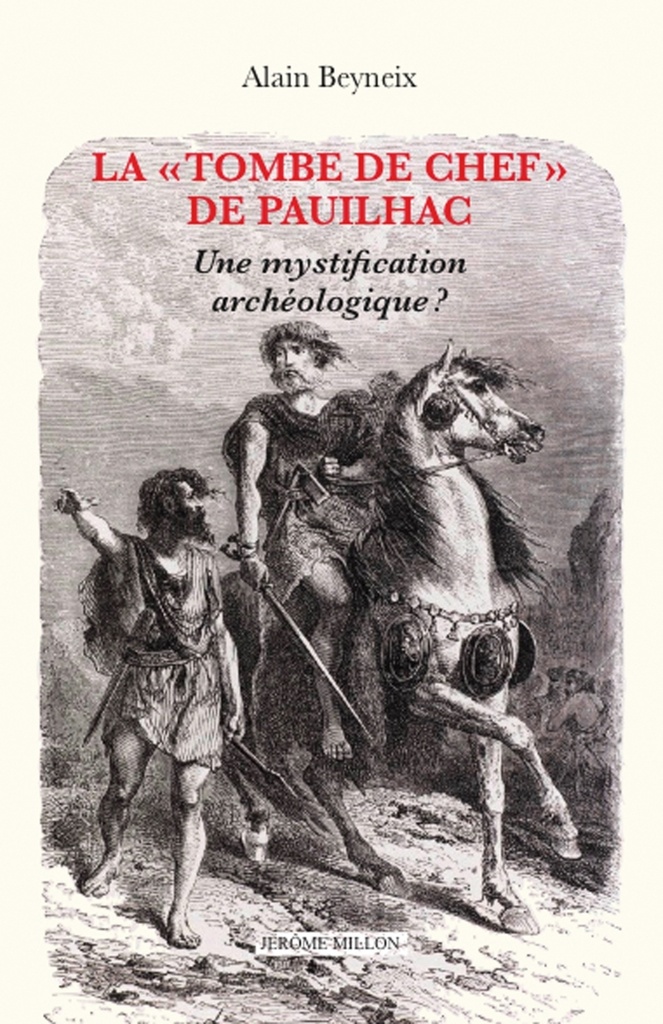 [9782841374236] La « Tombe de chef » de Pauilhac - Une mystification archéol