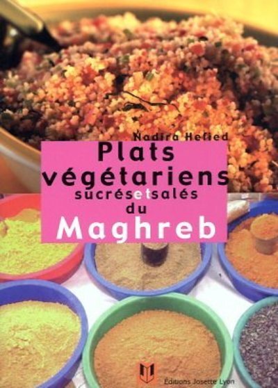 [9782843190421] Plats végétariens sucrés et salés du Maghreb