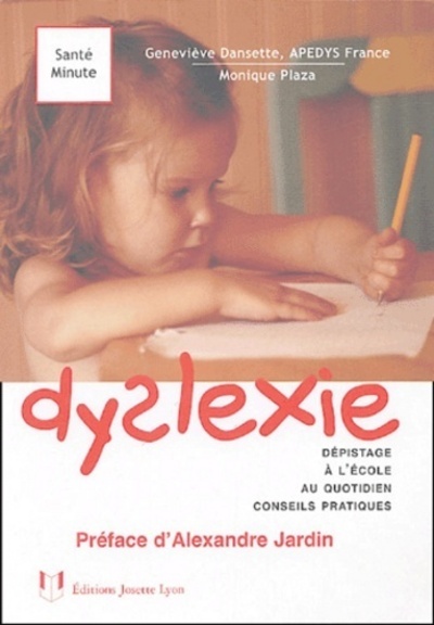 [9782843190780] Dyslexie - Dépistage à l'école au quotidien conseils pratiques