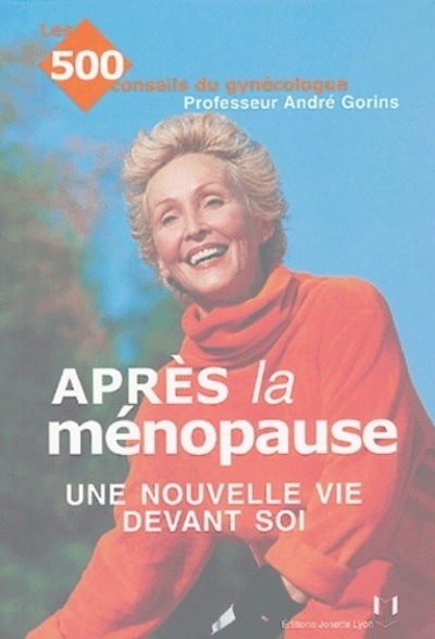 [9782843190964] Après la ménopause, une nouvelle vie devant soi