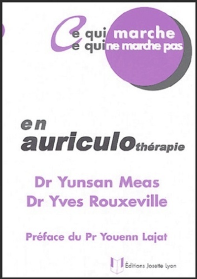 Ce qui marche - Ce qui ne marche pas - En auriculothérapie