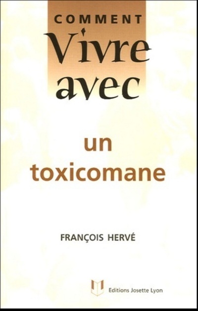 [9782843191039] Comment vivre avec un toxicomane