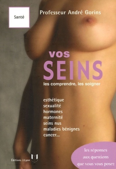 [9782843191329] Vos seins - Les comprendre, les soigner