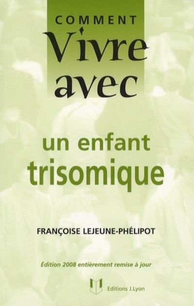 [9782843191657] Comment vivre avec un enfant trisomique
