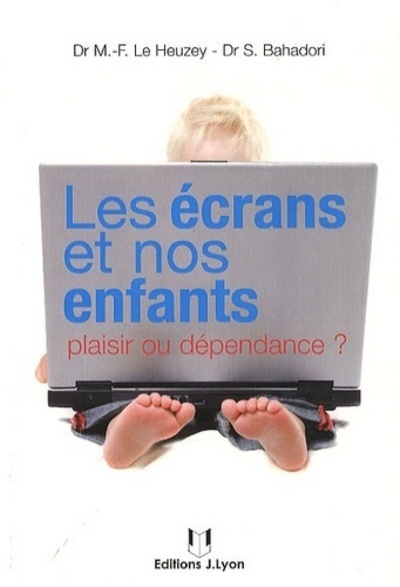 [9782843192364] Les écrans et nos enfants, plaisir ou dépendance ?