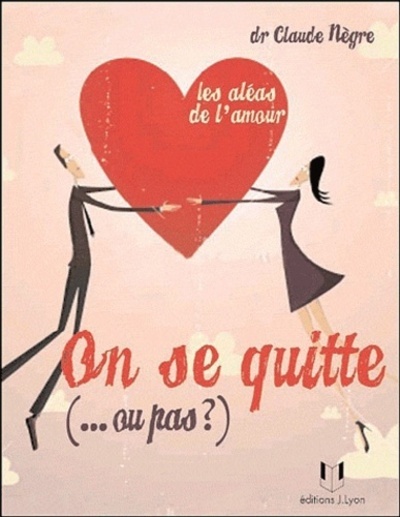 [9782843192432] On se quitte... ou pas ? - Les aléas de l'amour