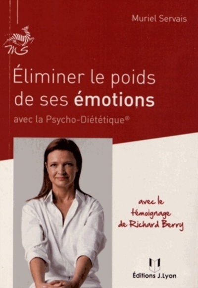 [9782843192791] Eliminer le poids de ses émotions avec la Psycho-Diététique