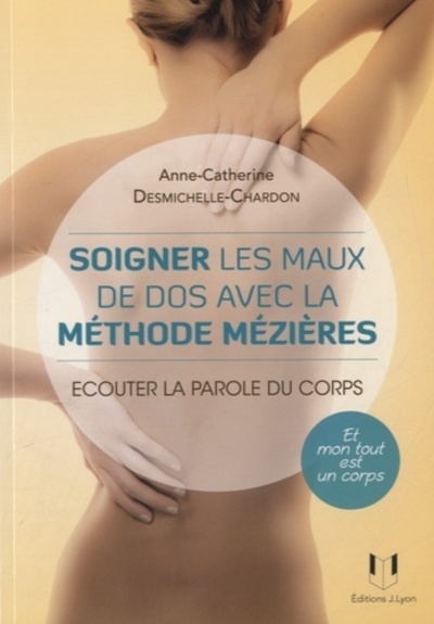 [9782843192944] Soigner les maux du corps avec la méthode Mézieres