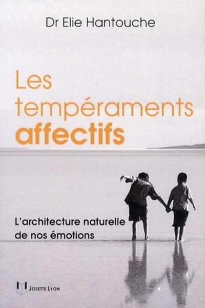 [9782843193194] Les tempéraments affectifs - L'architecture naturelle de nos émotions