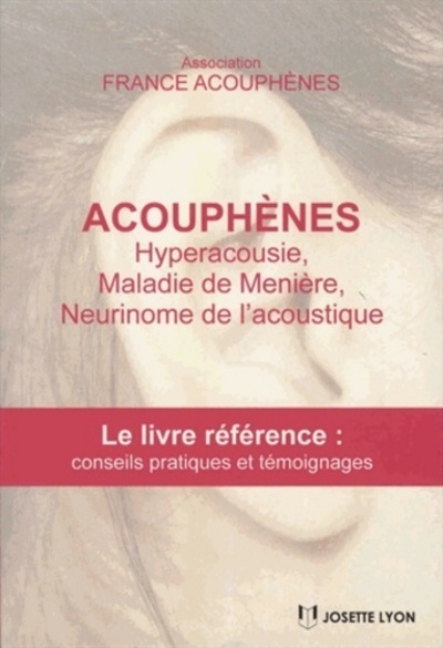 Acouphènes, hyperacousie, maladie de Ménière, Neurinome de l'acoustique