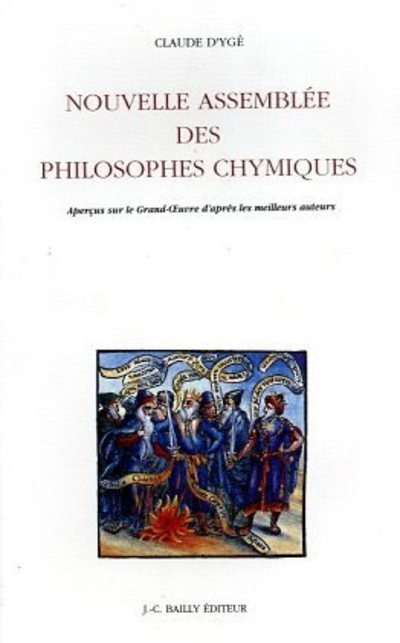 [9782865540211] Nouvelle assemblee des philosophes chymiques