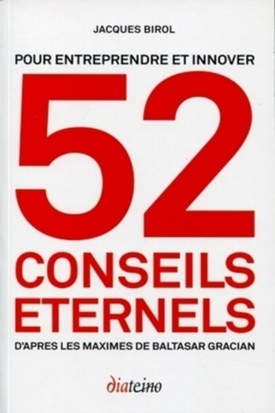 [9782354560287] 52 conseils éternels pour entreprendre et innover