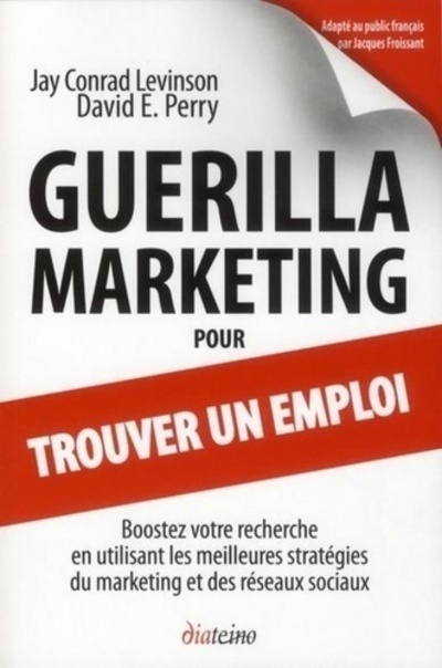 [9782354560416] Guerilla marketing pour trouver un emploi