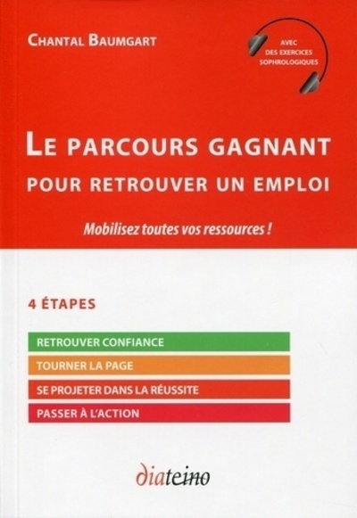 [9782354560508] Le parcours gagnant pour retrouver un emploi - Mobilisez toues vos roussources
