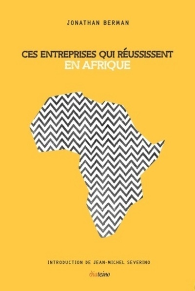 [9782354561291] Ces entreprises qui réussissent en Afrique