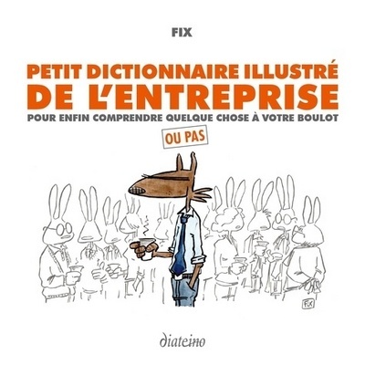 Petit dictionnaire illustré de l'entreprise