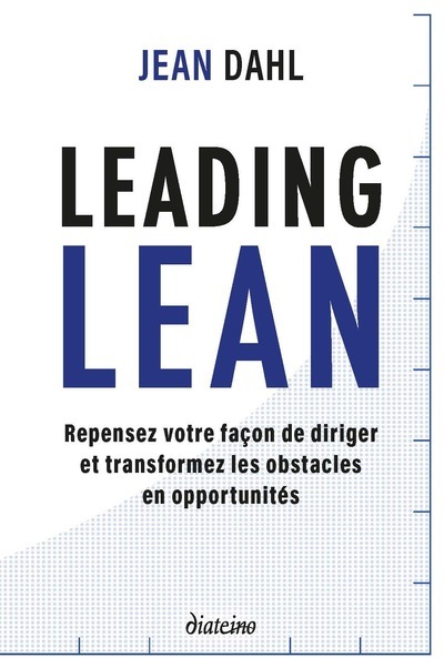 [9782354564438] Leading Lean - Repensez votre façon de diriger et tranformez les obstacles en opportunités