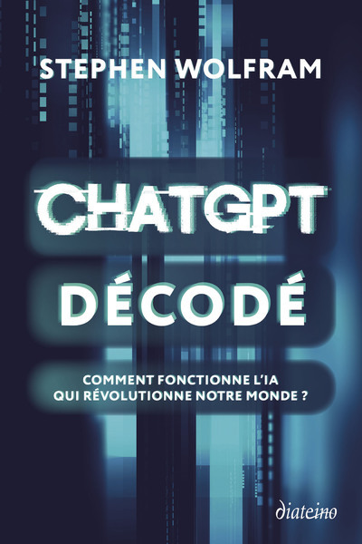 [9782354567354] ChatGPT décodé - Comment fonctionne l'IA qui révolutionne notre monde ?