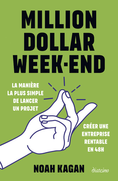 Million dollar week-end - Créer une entreprise rentable en 48h