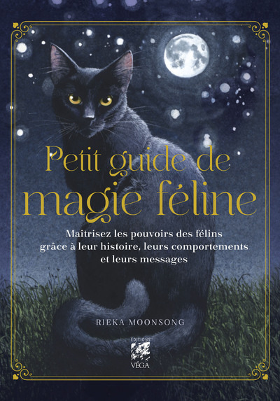[9782381353777] Petit Guide de magie féline - Maîtrisez les pouvoirs des félins grâce à leur histoire, leurs comportements et leurs messages