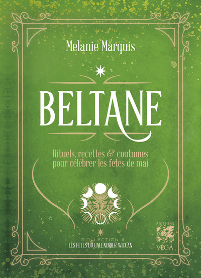 [9782381353913] Beltane - Rituels, recettes & coutumes pour célébrer les fêtes de mai