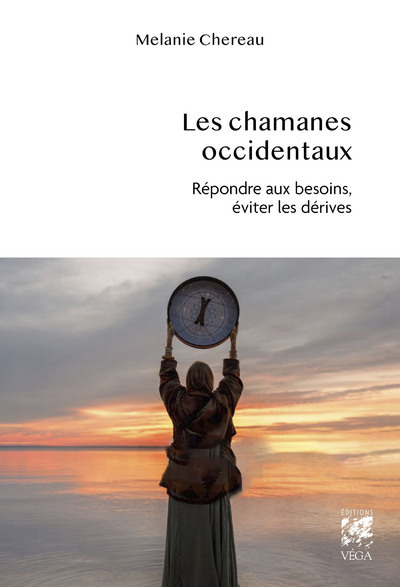 [9782381354200] Les chamanes occidentaux - Répondre aux besoins, éviter les dérives