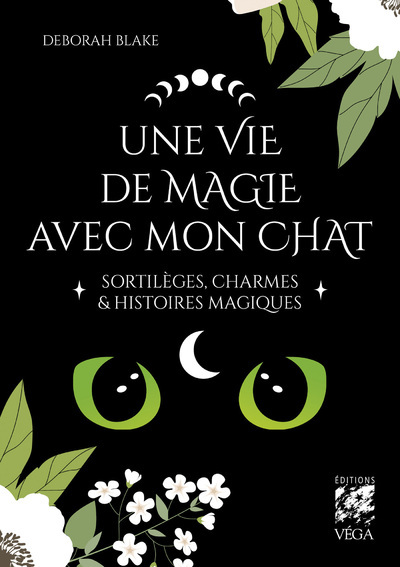 [9782381354293] Une vie de magie avec mon chat - Sortilèges, charmes & histoires magiques