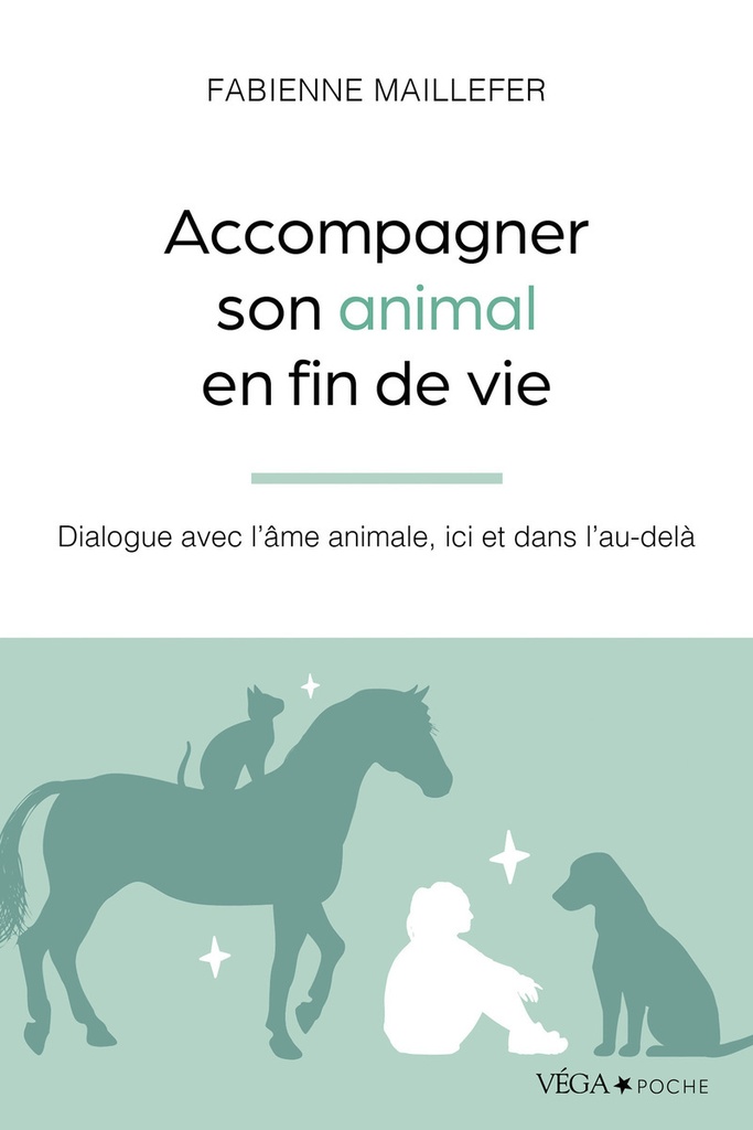 [9782381354453] Accompagner son animal en fin de vie - Dialogue avec l'âme animale, ici et dans l'au-delà