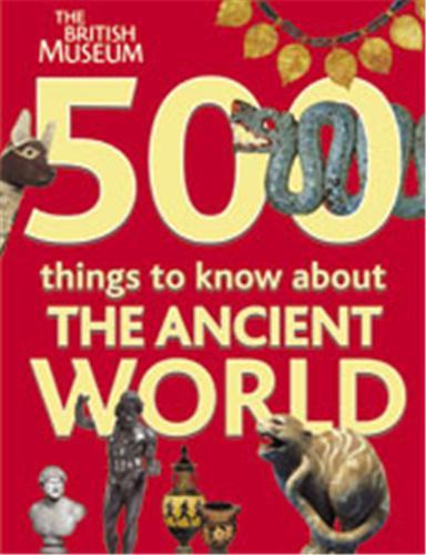 [9780714131184] 500 Things to Know About Ancient World /anglais