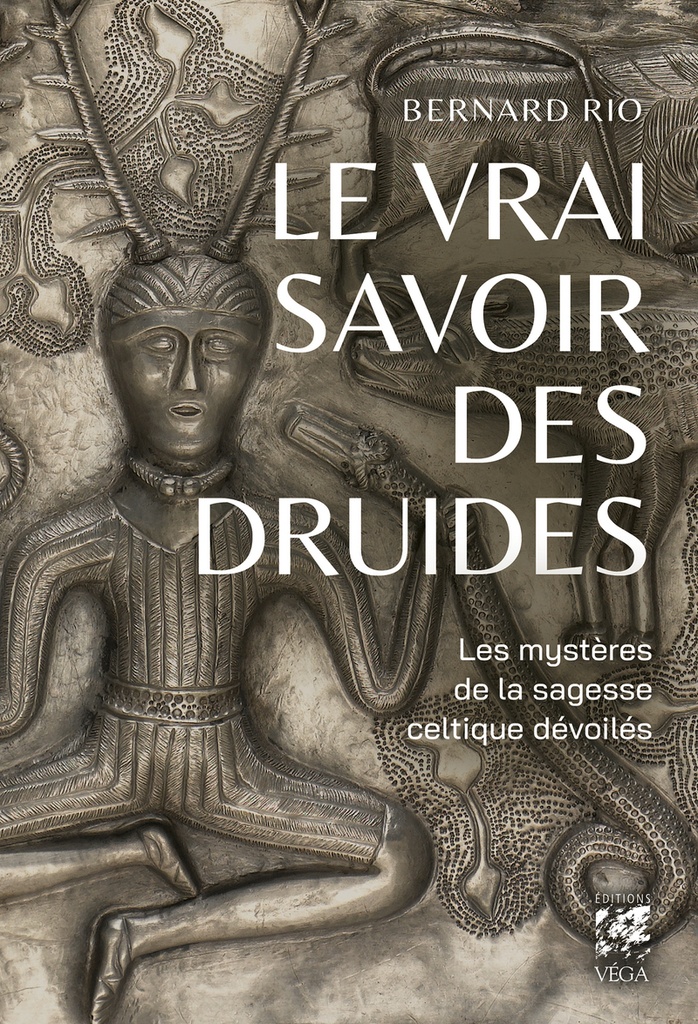 [9782381354552] Le vrai savoir des druides - Le mystère de la sagesse celtique dévoilés