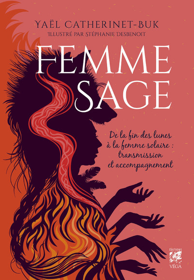[9782381351292] Femme Sage - De la fin des lunes à la femme solaire : transmission et accompagnement