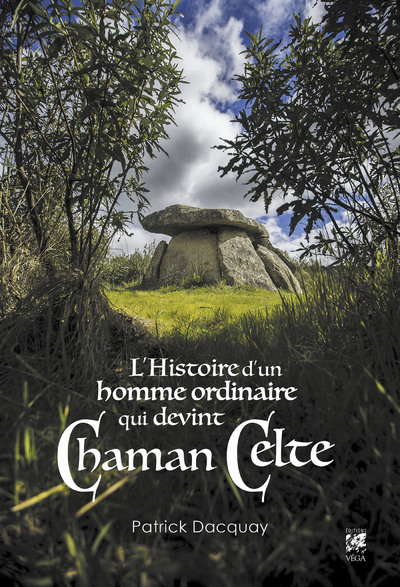 [9782381351629] L'Histoire d'un homme ordinaire qui devint chaman celte