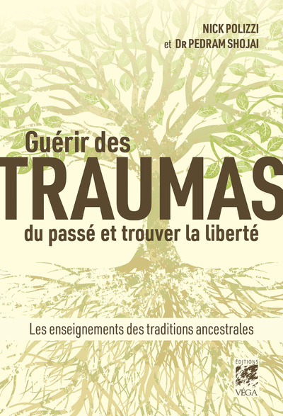 [9782381351926] Guérir des traumas du passé et trouver la liberté - Les enseignements des traditions ancestrales