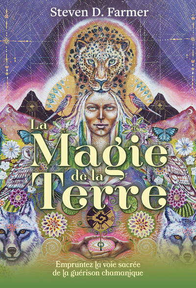[9782381351940] La Magie de la Terre - Empruntez la voie sacrée de la guérison chamanique