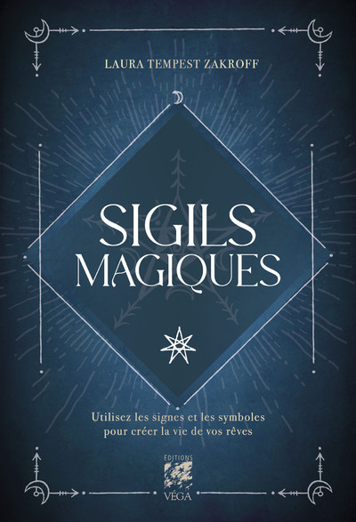 [9782381353395] Sigils magiques - Utilisez les signes et les symboles pour créer la vie de vos rêves