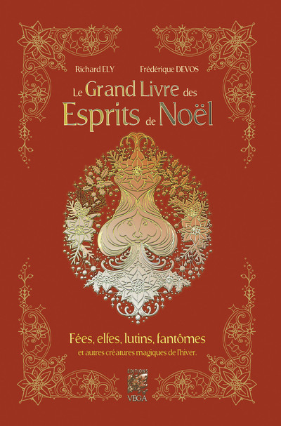 [9782381353449] Le grand livre des esprits de Noël - Fées, elfes, lutins, fantômes et autres créatures magiques de l'hiver