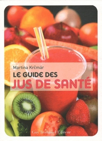 Le guide des jus de sante