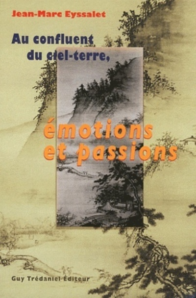 [9782813204035] Au confluent du ciel-terre - Emotions et passions