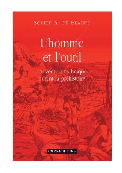 L'Homme et l'outil-l'invention technique durant la préhistoire