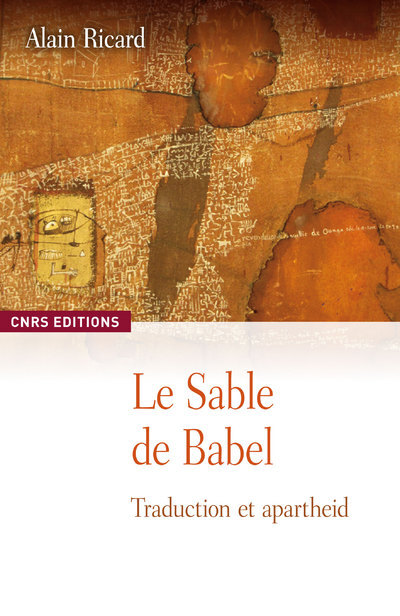 [9782271067661] Le Sable de Babel. Traduction et apartheid