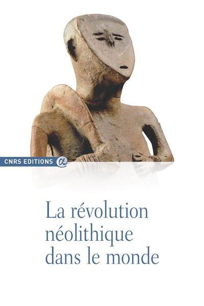 [9782271069146] La révolution néolithique dans le monde