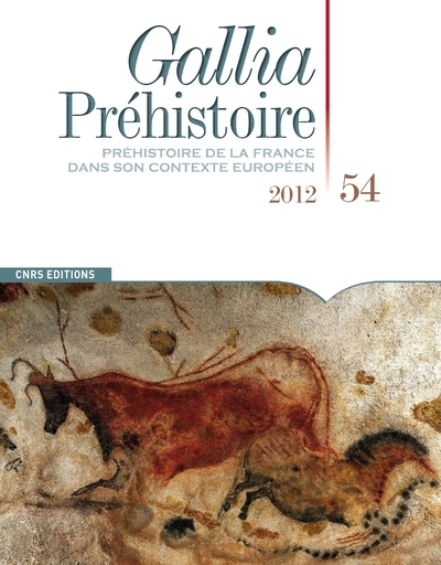 [9782271075628] Gallia Préhistoire 54. Préhistoire de la France dans son contexte Européen 2012