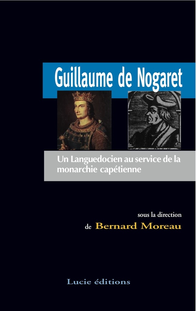 [9782353712939] Guillaume De Nogaret. Un Languedocien Au Service De La Monarchie Capetienne