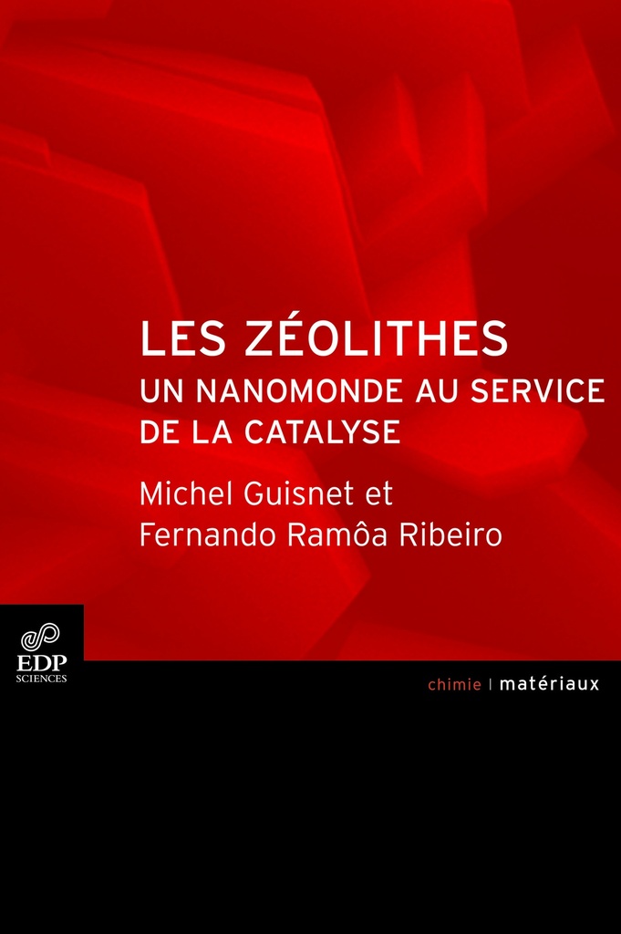 [9782868838261] Les zéolithes, un nanomonde au service de la catalyse