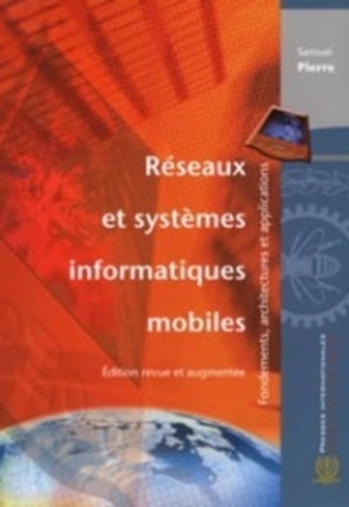 [9782553015663] Réseaux et systèmes informatiques mobiles, éd. revue et augmentée